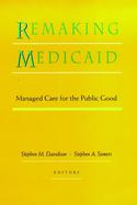 Remaking Medicaid Managed Care for the Public Good cover
