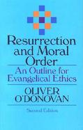 Resurrection and Moral Order An Outline for Evangelical Ethics cover