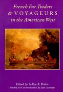 French Fur Traders and Voyageurs in the American West cover