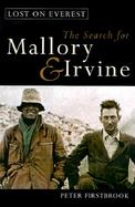 Lost on Everest: The Search for Mallory & Irvine cover