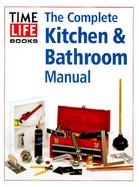 The Complete Kitchen and Bathroom Manual cover
