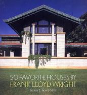 50 Favorite Houses by Frank Lloyd Wright cover