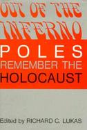 Out of the Inferno Poles Remember the Holocaust cover