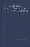 Mass Media, Social Control, and Social Change A Macrosocial Perspective cover