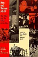 Men and Women Adrift The Ymca and the Ywca in the City cover