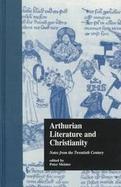 Arthurian Literature and Christianity Notes from the Twentieth Century cover