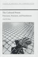 The Cultural Prison Discourse, Prisoners, and Punishment cover