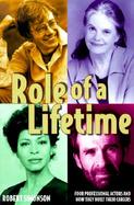 Role of a Lifetime: Four Professional Actors and How They Built Their Careers cover