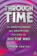 Through Time An Unauthorised and Unofficial History of Doctor Who cover