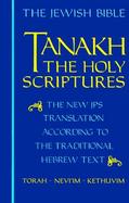 Tanakh The Holy Scriptures  The New Jps Translation According to the Traditional Hebrew Text cover