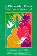 The Discerning Heart Discovering a Personal God cover