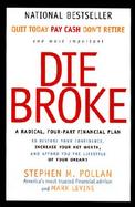 Die Broke A Radical, Four-Part Financial Plan cover