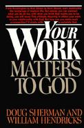 Your Work Matters to God cover
