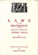 Laws of the Fraternity of the Rosie Crosse (Themis Aurea) cover