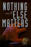 Nothing Else Matters A Sam Casey Mystery cover