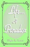 Life . . . A Paradox cover