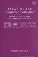Taxation and Economic Behaviour Introductory Surveys in Economics (volume1) cover