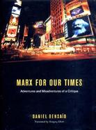 Marx for Our Times Adventures and Misadventures of a Critique cover