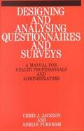 Designing and Analysing Questionnaires and Surveys A Manual for Health Professionals & Administrators cover