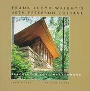Frank Lloyd Wright's Seth Peterson Cottage Rescuing a Lost Masterwork cover