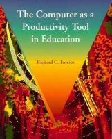 The Computer as a Productivity Tool in Education cover