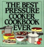 The Best Pressure Cooker Cookbook Ever cover