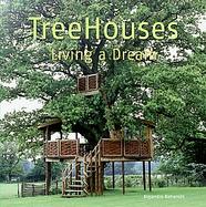 Treehouses: Living a Dream cover