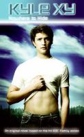 Kyle Xy Novel #1 cover