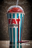 Fat Vampire : A Never Coming of Age Story cover