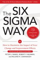 The Six Sigma Way:  How to Maximize the Impact of Your Change and Improvement Efforts, Second edition cover