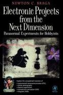 Electronic Projects from the Next Dimension- Paranormal Experiments for Hobbyists cover