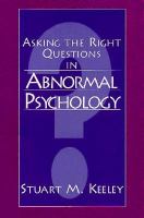 Asking the Right Questions in Abnormal Psychology cover