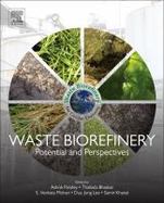 Waste Biorefinery : Potential and Perspectives cover