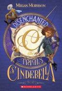 Disenchanted: the Trials of Cinderella (Tyme #2) cover