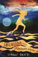 Serafina and the Splintered Heart cover