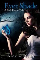 Ever Shade : A Dark Faerie Tale cover