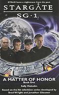 A Matter of Honor: Book 1 (Stargate Sg-1) cover