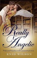 Really Angelic : Pride and Prejudice with a paranormal Twist cover