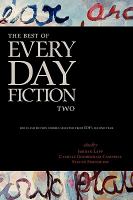 The Best of Every Day Fiction Two : 100 Flash Fiction Stories Selected from EDF's Second Year cover