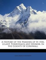 A History of the Parishes of St Ives, Lelant, Towednack and Zennor : In the County of Cornwall cover