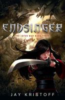 Endsinger : The Lotus War Book Three cover