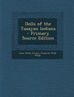 Dolls of the Tusayan Indians - Primary Source Edition cover