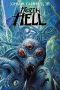 Frozen Hell : The Book That Inspired the Thing cover