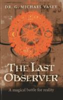 The Last Observer : A Magical Battle for Reality cover