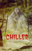 Chiller A Collection of Spine Tingling Tales cover