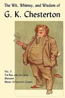 The Wit, Whimsy, and Wisdom of G. K. Chesterton The Ball and the Cross, Manalive, Magic (volume3) cover