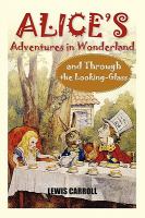 Alice's Adventures in Wonderland and Through the Looking-Glass cover