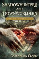 Shadowhunters and Downworlders : A Mortal Instruments Reader cover