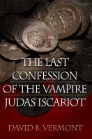The Last Confession of the Vampire Judas Iscariot cover