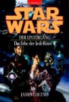 Star Wars. Das Erbe der Jedi-Ritter 04. Der Untergang. Der Untergang. cover